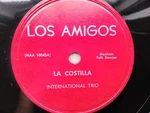 International Trio 78RPM Single 10-INCH Los Amigos Records #MAA-10043 Mexican. Fixed Price $29.99.