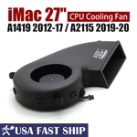 Original Cpu Cooling Fan For Apple Imac 27" A1419 2012 - 2017 / A2115 2019 2020. Fixed Price $19.47.
