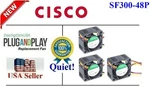 Super Quiet Cisco SF300-48P Kit, 3X New Sunon Maglev Fans 12 18DBA Noise. Fixed Price $69.95.