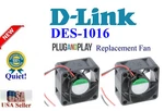 Quiet Version! D-link DES-1016 Fan Kit, 2X Sunon 12 18DBA Noise Best Homenetwork. Fixed Price $29.95.