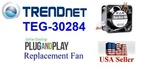 1X New Replacement Fan For Trendnet TEG-30284 TEG-3284WS 28-PORT Gigabit Switch. Fixed Price $25.95.